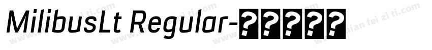 MilibusLt Regular字体转换